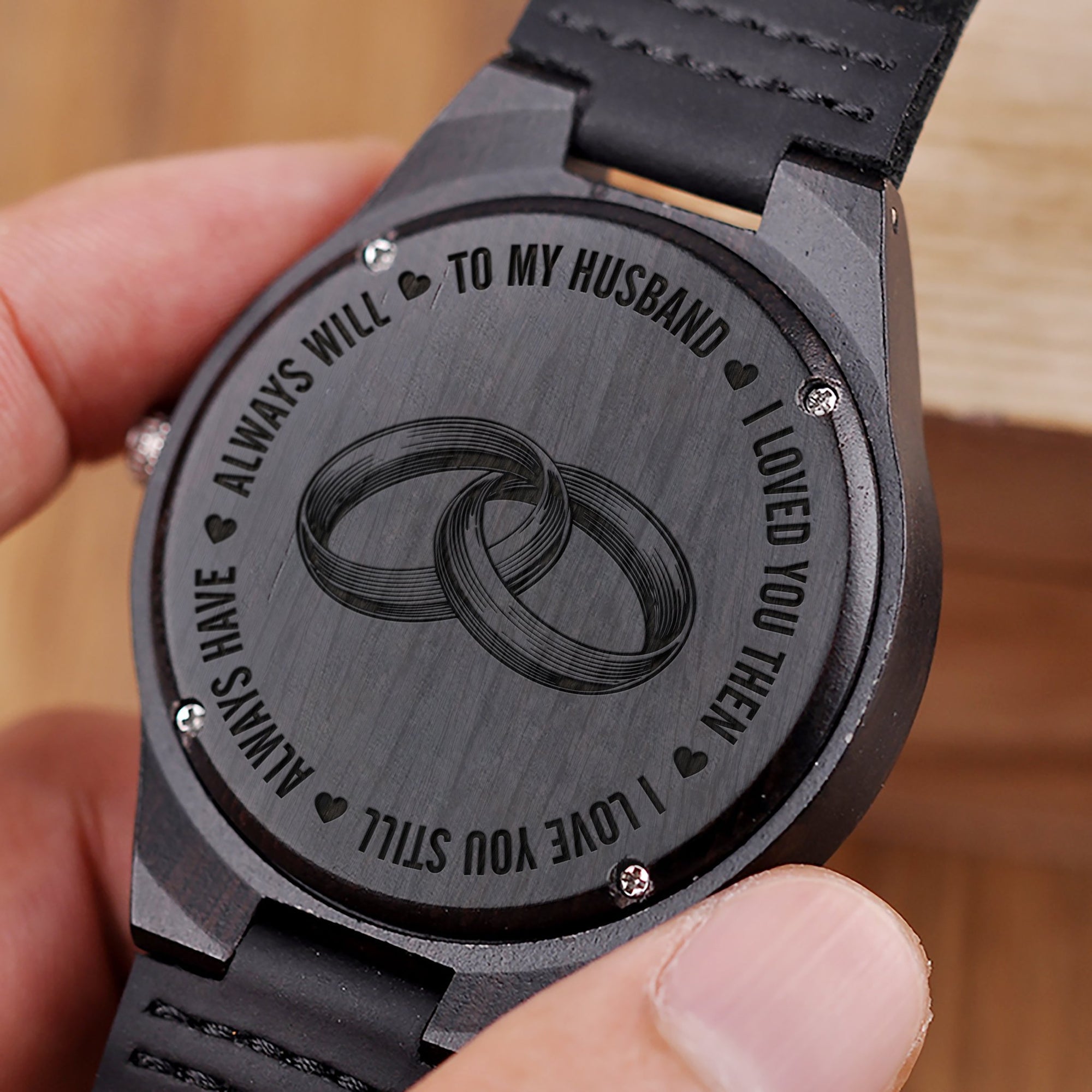 ALWAYS HAVE ALWAYS WILL - FOR HUSBAND ENGRAVED WOODEN WATCH