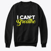 2D Print i can&#39;t breathe for Men and Women Hoodie, T-Shirt, Sweatshirt, hoodies.VN0018