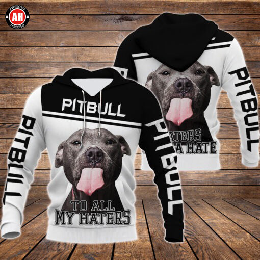 Awesome hoodie 3D ALL Print 2020 Fashion Animal Pitbull To Haters -Men and Women Hoodies- ND117